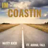 Natty Rico - Im Coastin - Single (feat. Abdul Fall) - Single
